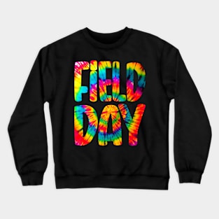 Field Day Tie Dye School Field Day Last Day Of School Crewneck Sweatshirt